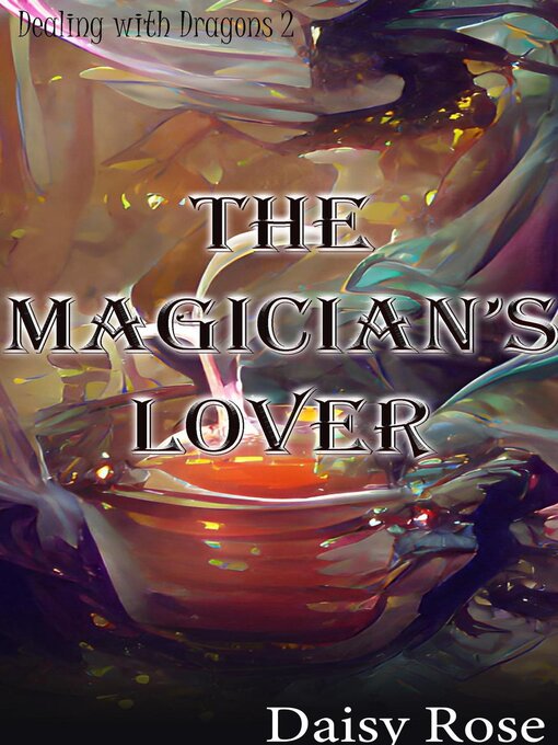 Title details for The Magician's Lover by Daisy Rose - Available